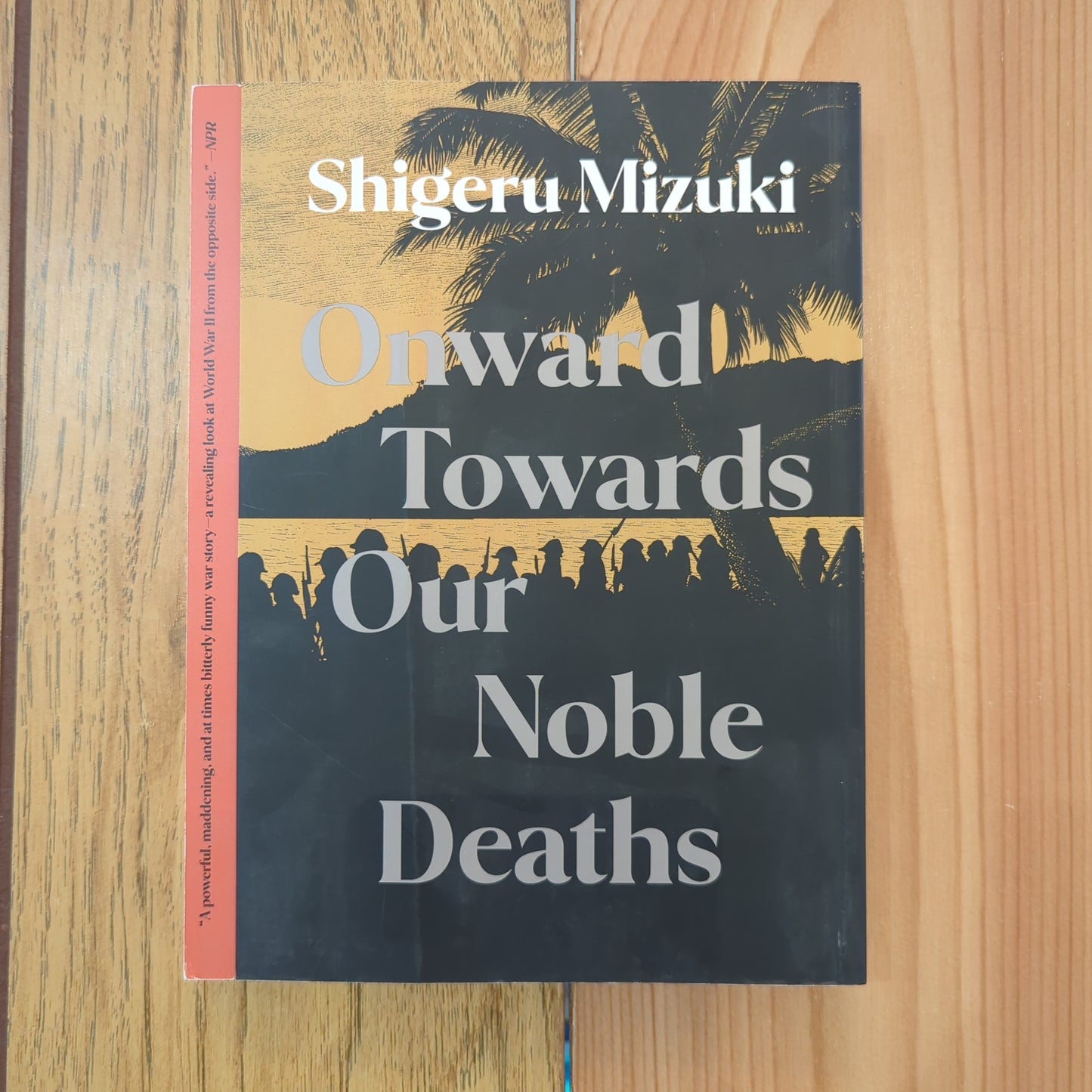 Onwards Towards Our Noble Deaths