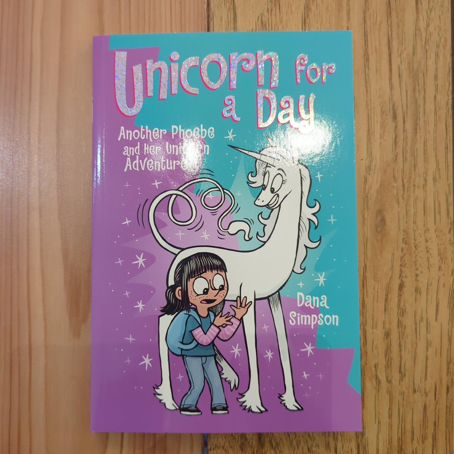 Unicorn for a Day (Phoebe and her Unicorn #18)