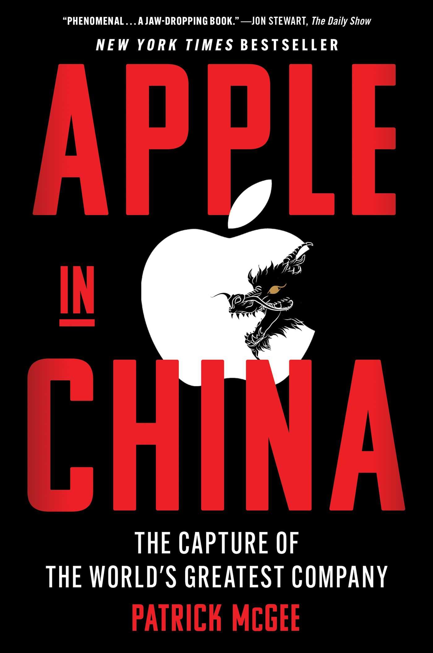 Apple in China: The Capture of the World's Greatest Company (Paperback)