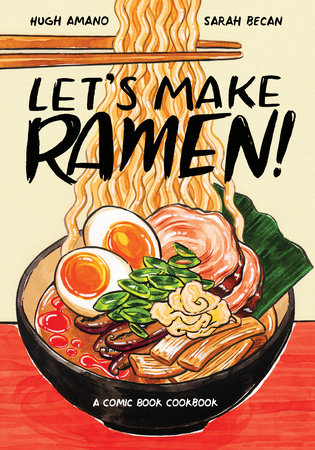 Let's Make Ramen: A Comic Book Cookbook