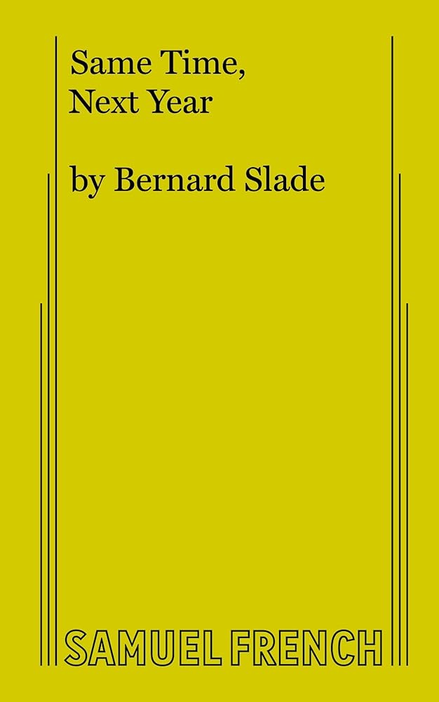 Same Time, Next Year: A Comedy in Two Acts cover image