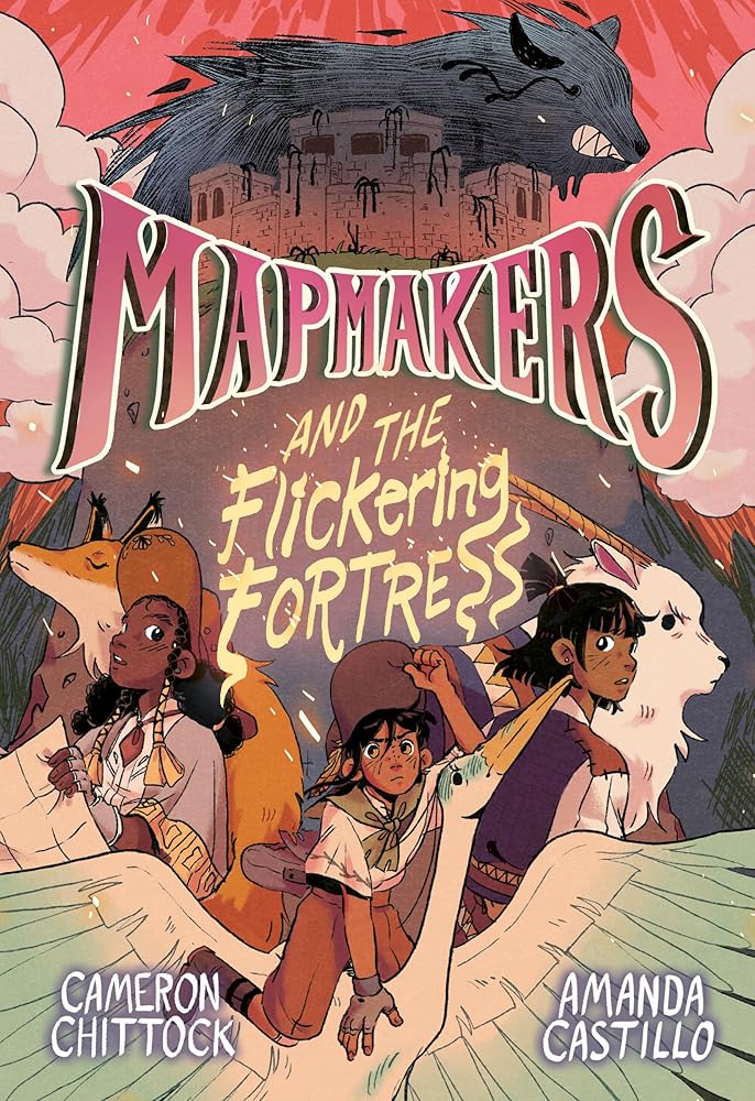 Mapmakers and the Flickering Fortress: (A Graphic Novel) cover image
