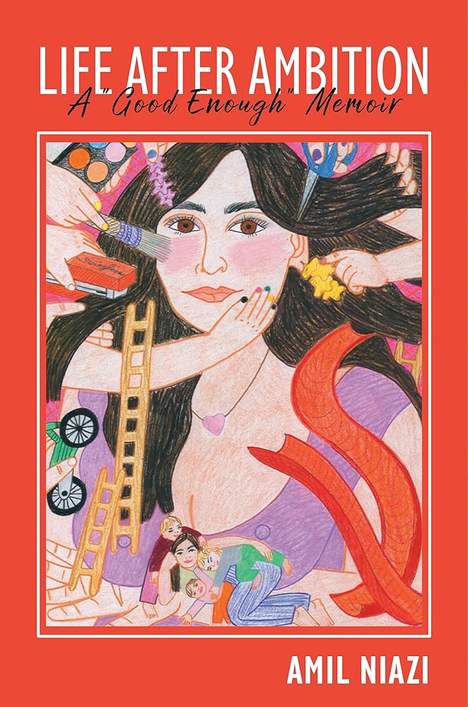 Life After Ambition: A "Good Enough" Memoir cover image