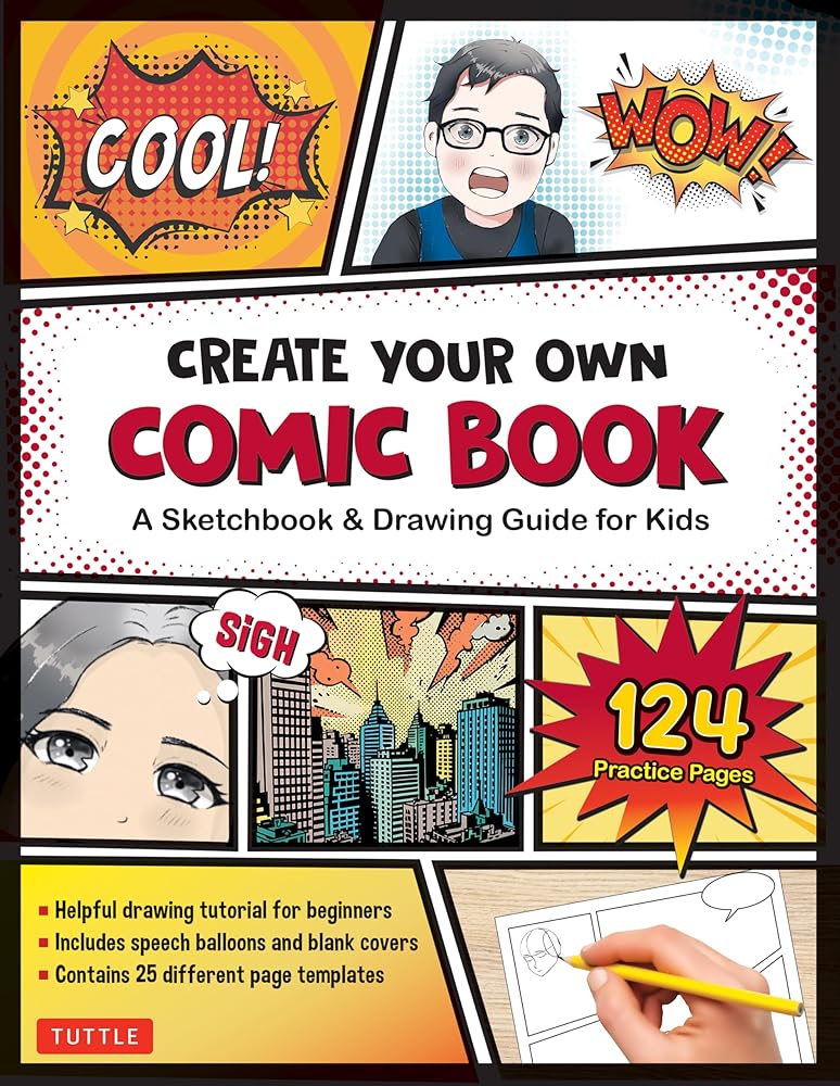 Create Your Own Comic Book: A Sketchbook & Drawing Guide for Kids (with 124 Practice Pages!) cover image
