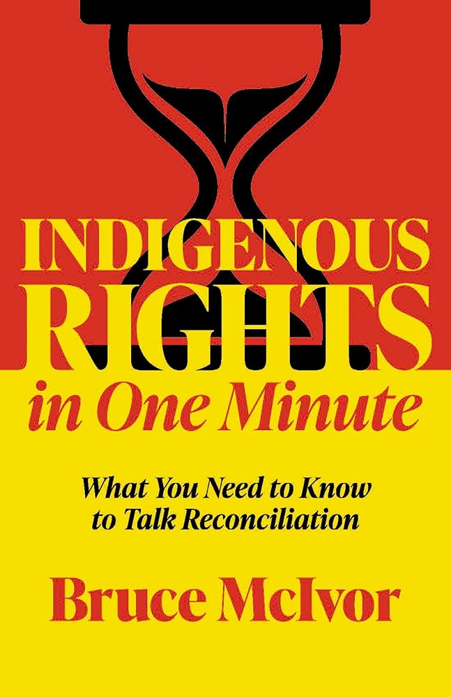 Indigenous Rights in One Minute: What You Need to Know to Talk Reconciliation cover image