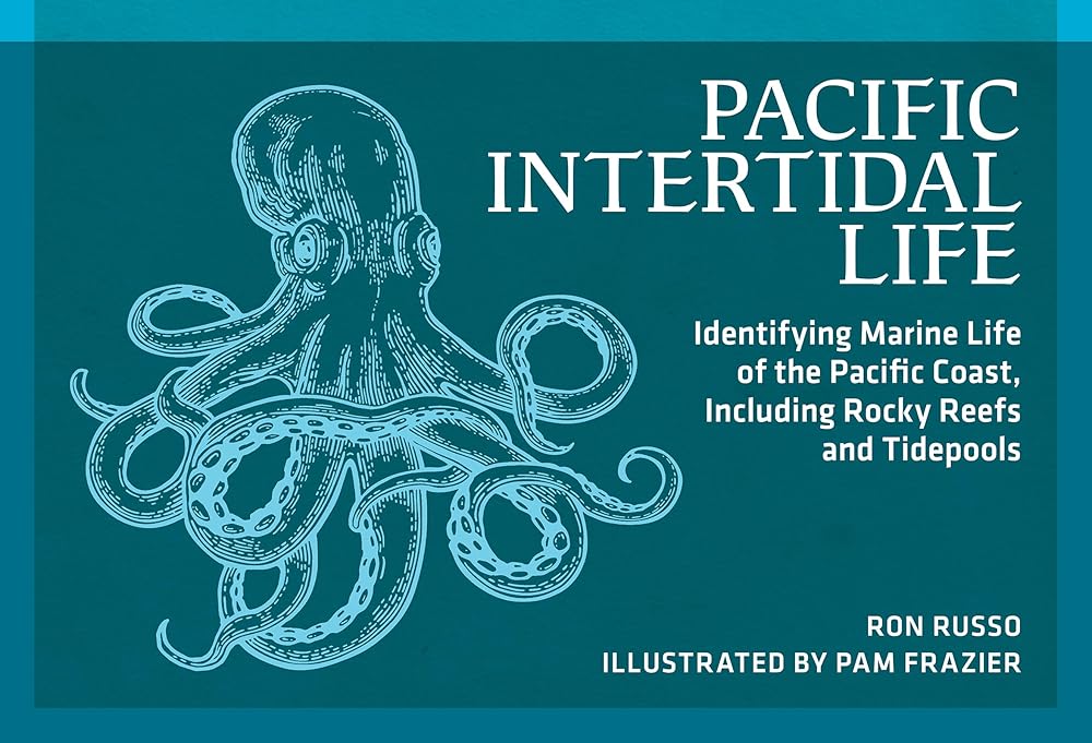 Pacific Intertidal Life: Identifying Marine Life of the Pacific Coast, Including Rocky Reefs and Tidepools (Nature Study Guides) cover image