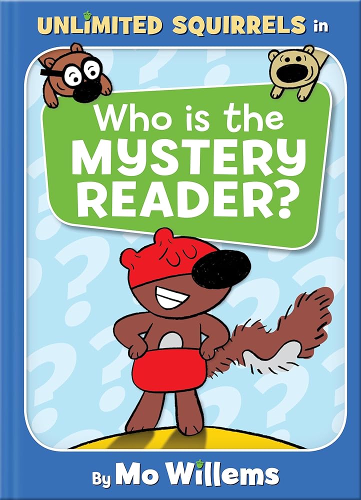 Who Is the Mystery Reader?-An Unlimited Squirrels Book cover image