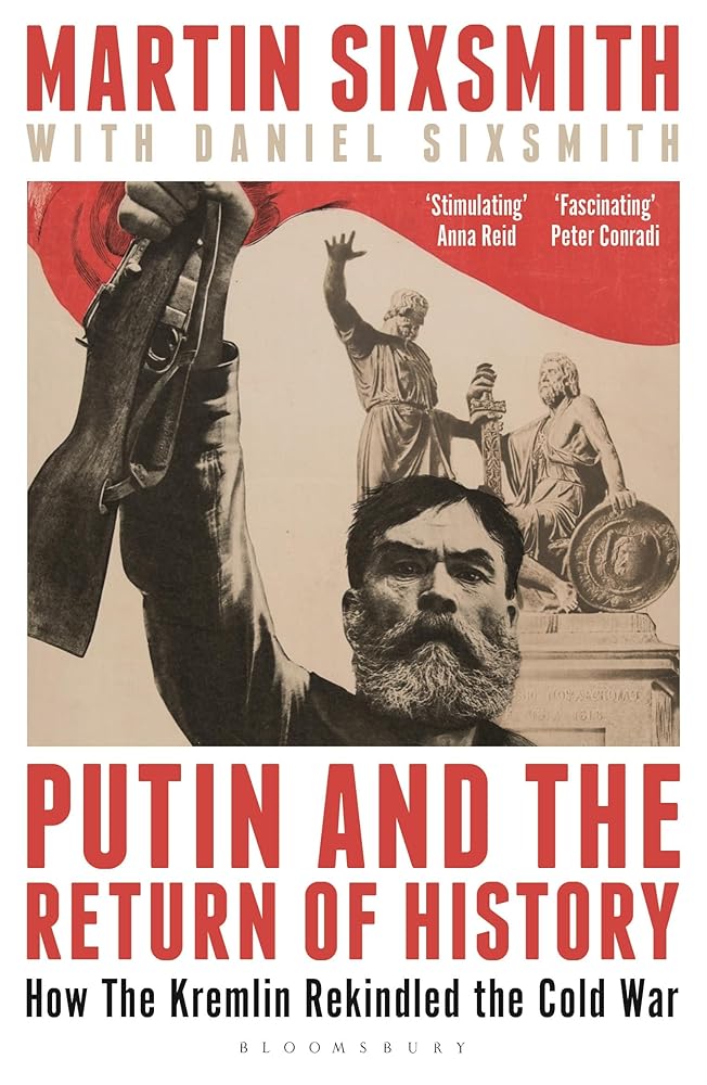 Putin and the Return of History: How the Kremlin Rekindled the Cold War cover image
