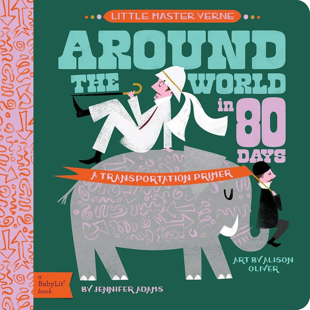 Around the World in 80 Days: A BabyLit® Transportation Primer cover image