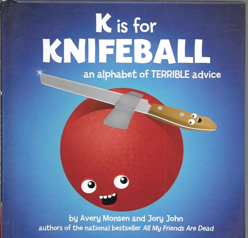 K is for Knifeball: An Alphabet of Terrible Advice cover image