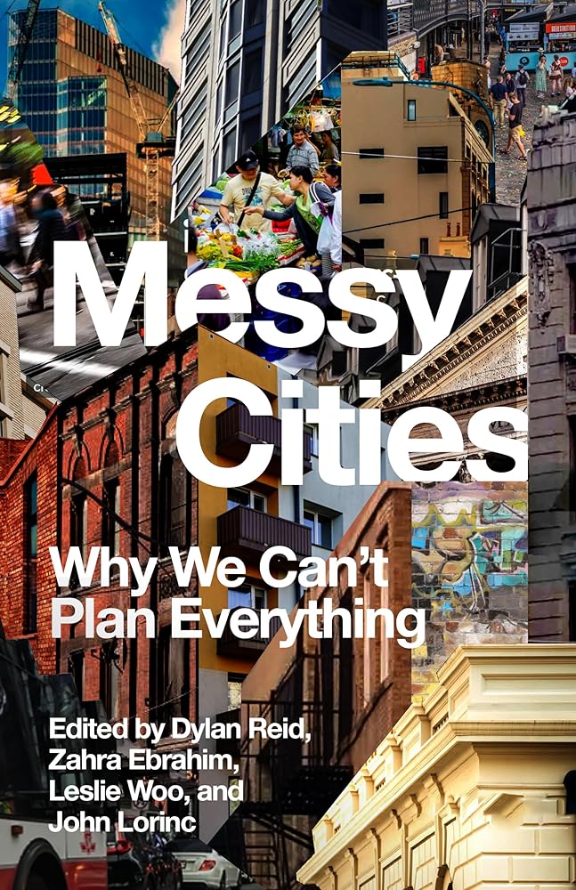 Messy Cities: Why We Can't Plan Everything cover image
