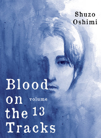 Blood on the Tracks, Vol.13