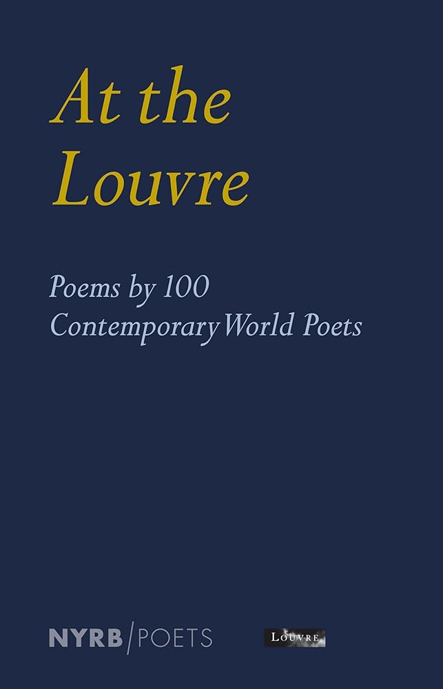 At the Louvre: Poems by 100 Contemporary World Poets cover image