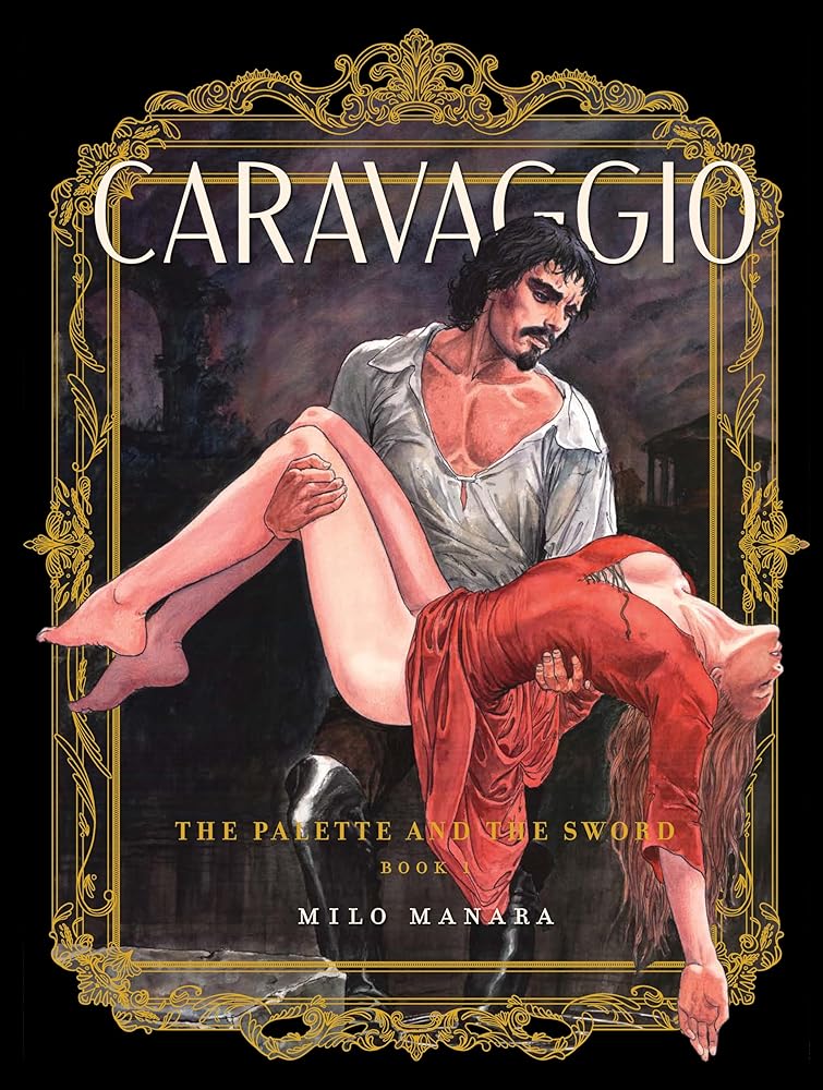 Caravaggio: The Palette and the Sword: Book 1 (The Fantagraphics Milo Manara Signature Edition) cover image