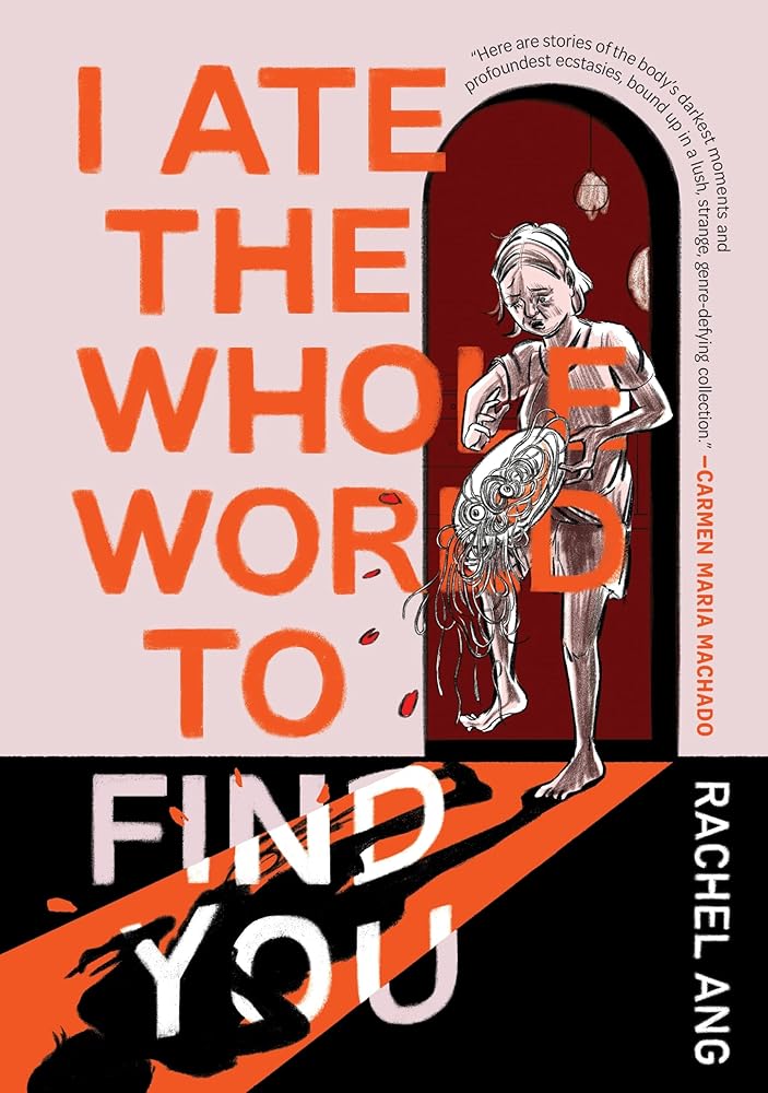 I Ate the Whole World to Find You cover image