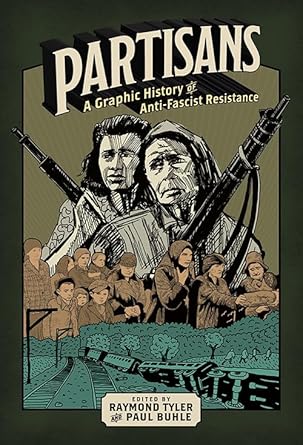 Partisans: A Graphic History of Anti-fascist Resistance cover image