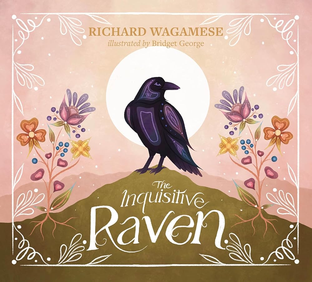 The Inquisitive Raven (The Richard Wagamese Storybook Collection, 2) cover image