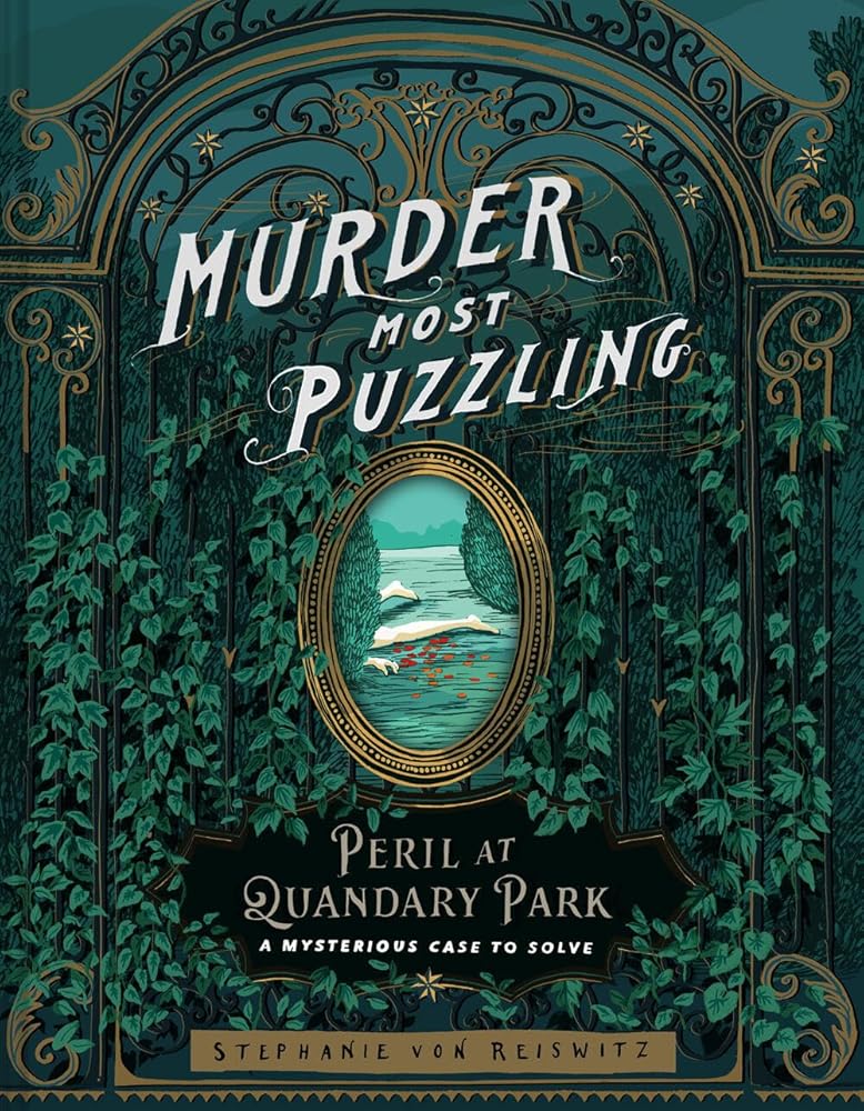 The Perilous Puzzles of Quandary Park: A Mysterious Case to Solve (Murder Most Puzzling) cover image