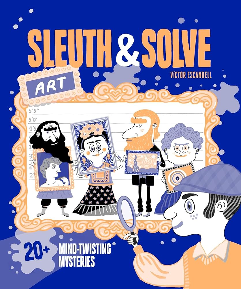 Sleuth & Solve: Art: 20+ Mind-Twisting Mysteries cover image
