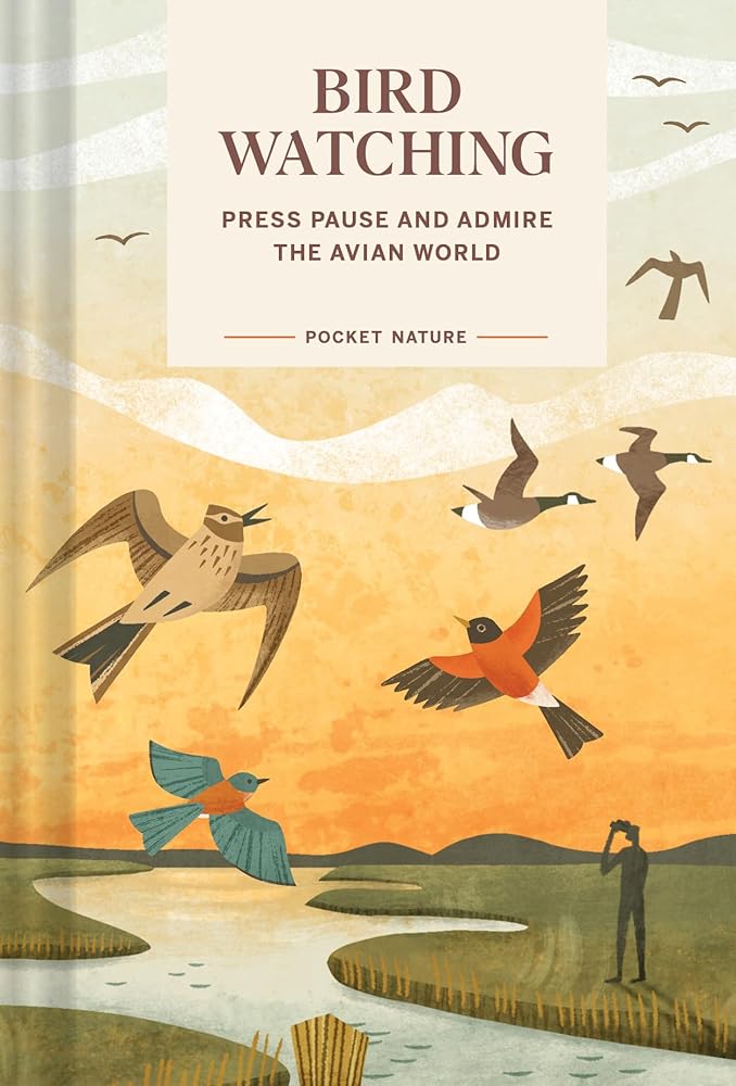Pocket Nature: Bird-Watching: Press Pause and Admire the Avian World cover image
