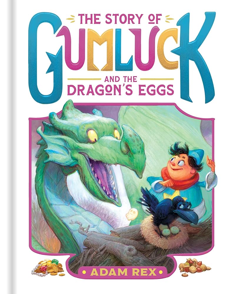 The Story of Gumluck and the Dragon’s Eggs: Book Two (Gumluck the Wizard) cover image