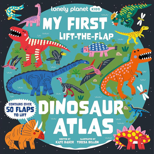 Lonely Planet Kids My First Lift-the-Flap Dinosaur Atlas: Contains Over 50 Flaps to Lift cover image