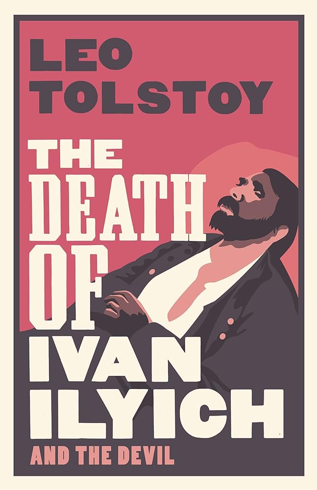 The Death of Ivan Ilyich: New Translation (Alma Classics) cover image