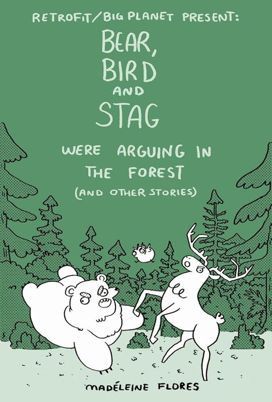 Bear, Bird and Stag Were Arguing in the Forest (and Other Stories) cover image