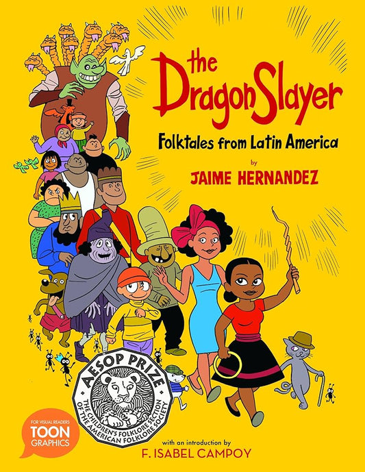 The Dragon Slayer: Folktales from Latin America (TOON Latin American Folktales) cover image
