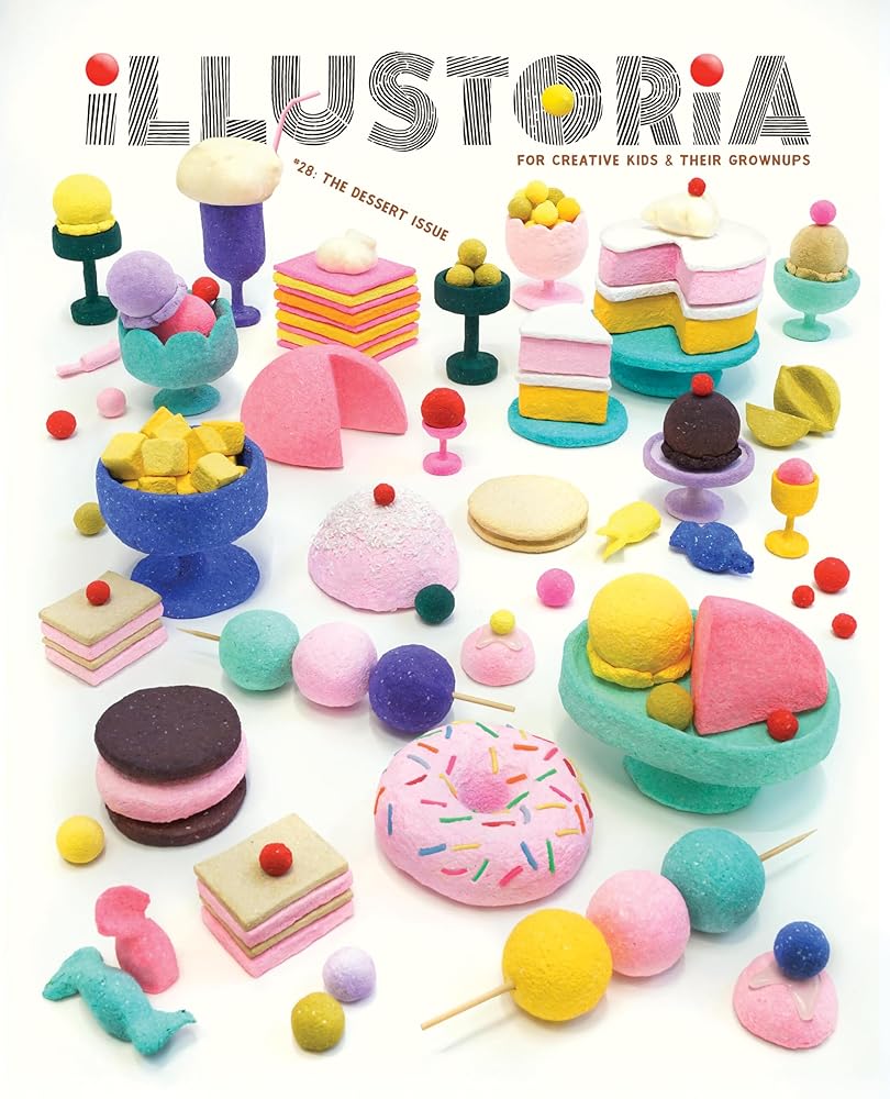 Illustoria: Dessert: Issue #28: Stories, Comics, Diy, for Creative Kids and Their Grownups cover image