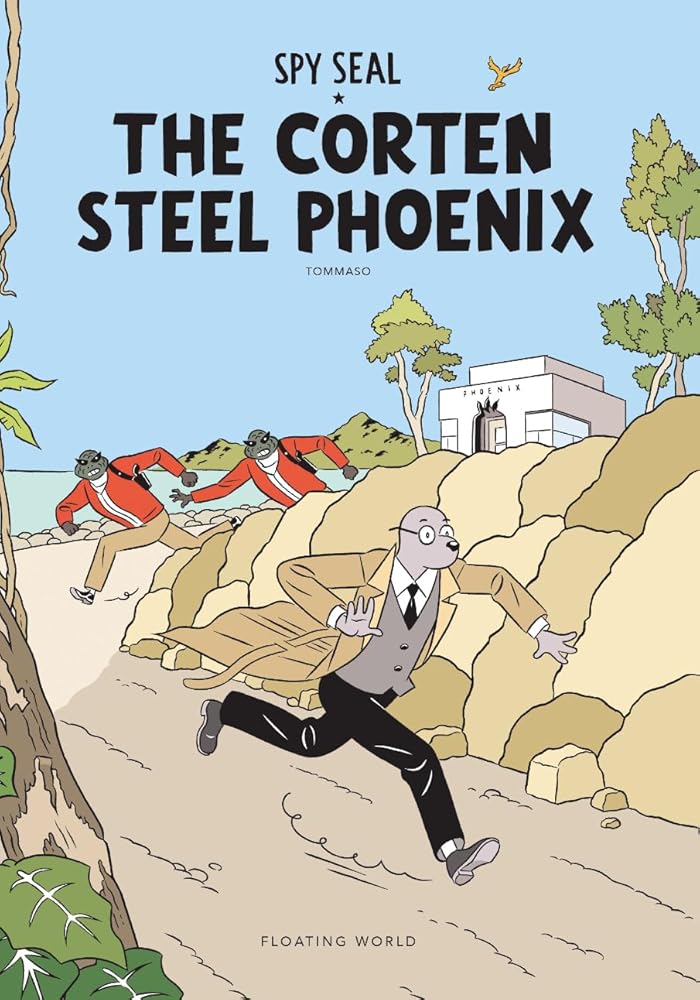 Spy Seal The Corten Steel Phoenix cover image