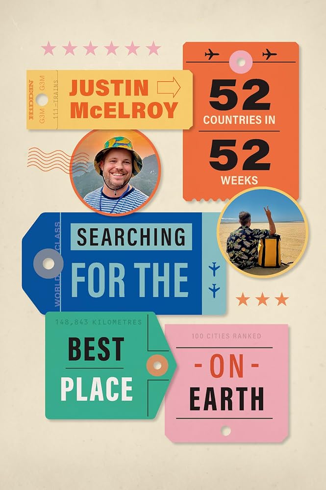 Searching for the Best Place on Earth: 52 Countries in 52 Weeks cover image