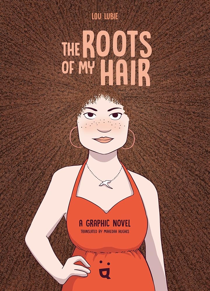 The Roots of My Hair: A Graphic Novel cover image