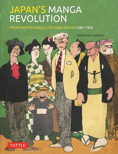 Japan's Manga Revolution: From Painted Scrolls to Comic Books 1680 -1920 cover image