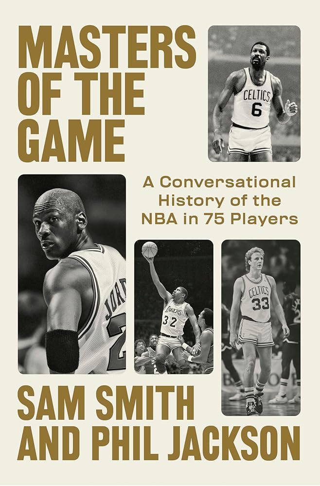 Masters of the Game: A Conversational History of the NBA in 75 Legendary Players cover image