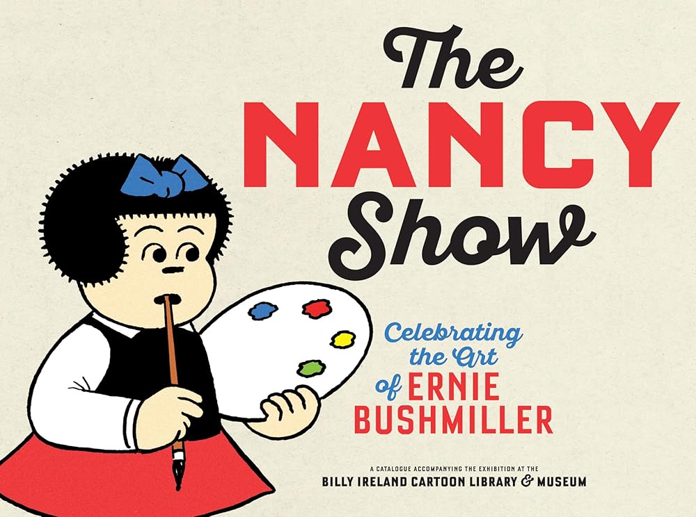 The Nancy Show: Celebrating the Art of Ernie Bushmiller cover image