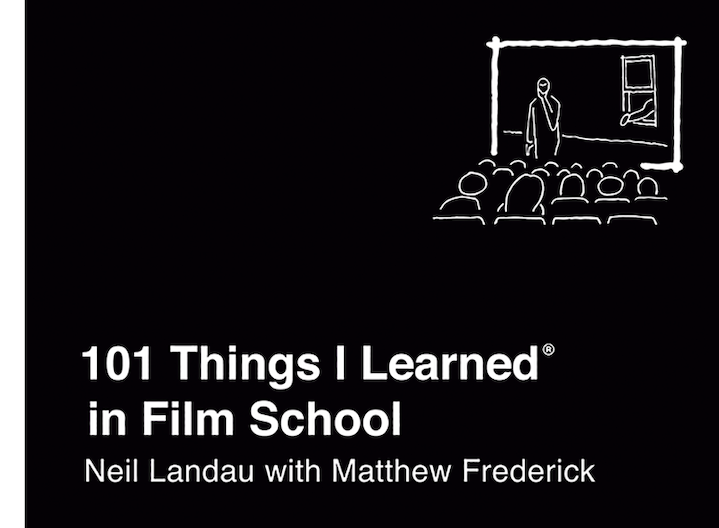 101 Things I Learned in Film School