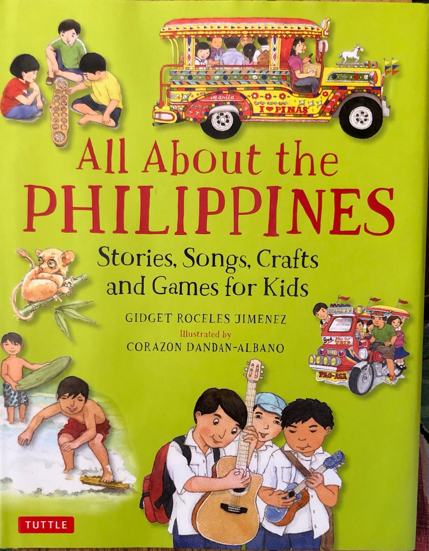 All About the Philippines: Stories, Songs, Crafts and Games for Kids