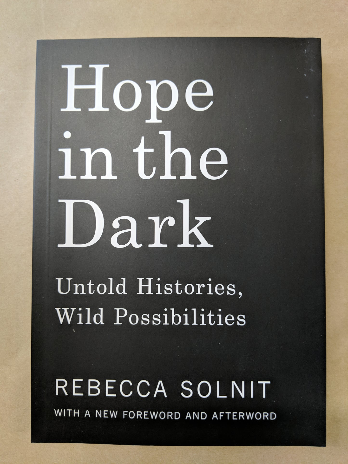 Hope in the Dark: Untold Histories, Wild Possibilities