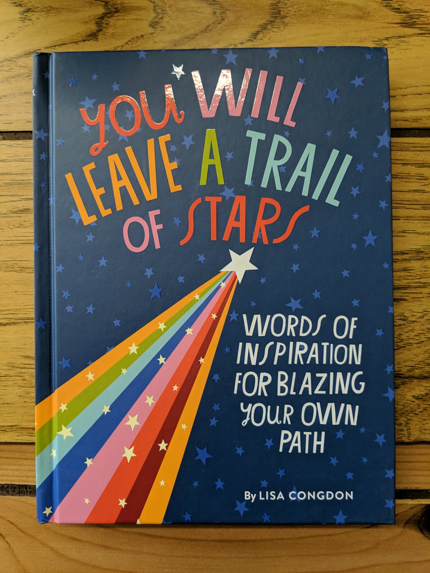 You Will Leave A Trail of Stars