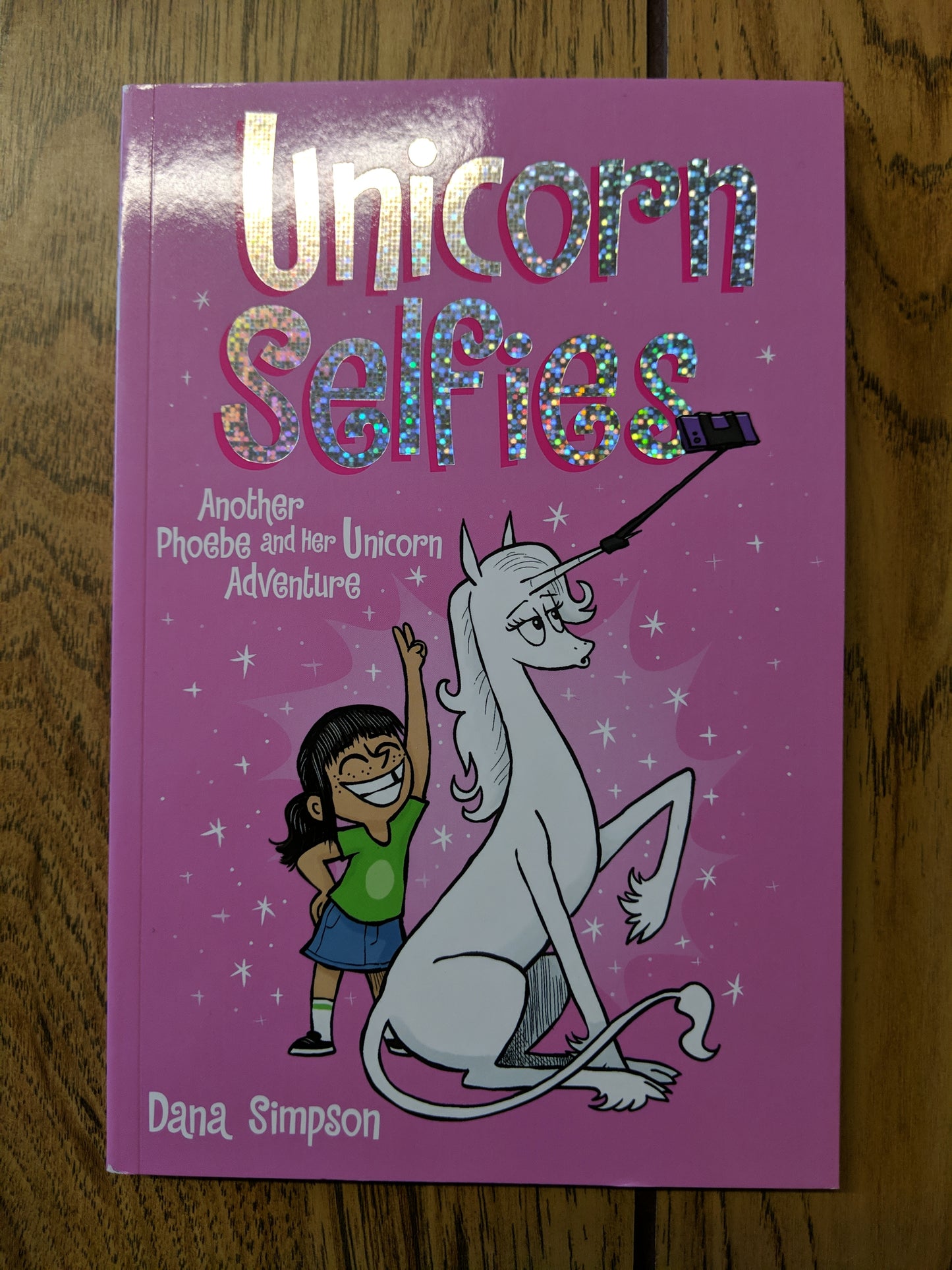 Unicorn Selfies (Phoebe and Her Unicorn #15)
