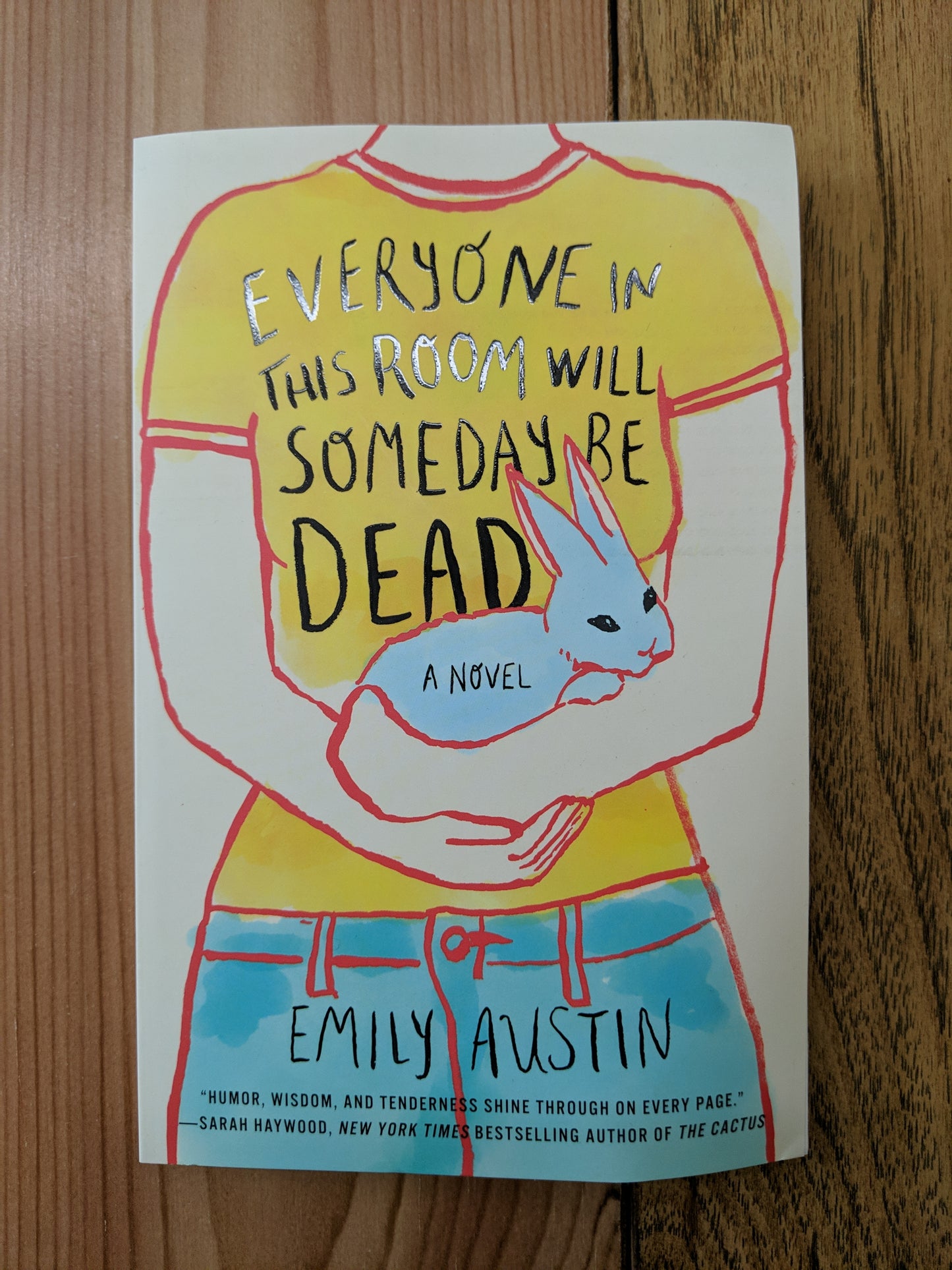 Everyone in This Room Will Someday Be Dead