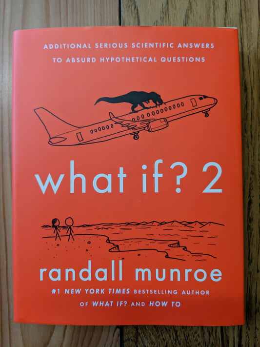 What If? 2 Additional Serious Scientific Answers to Absurd Hypothetical Questions