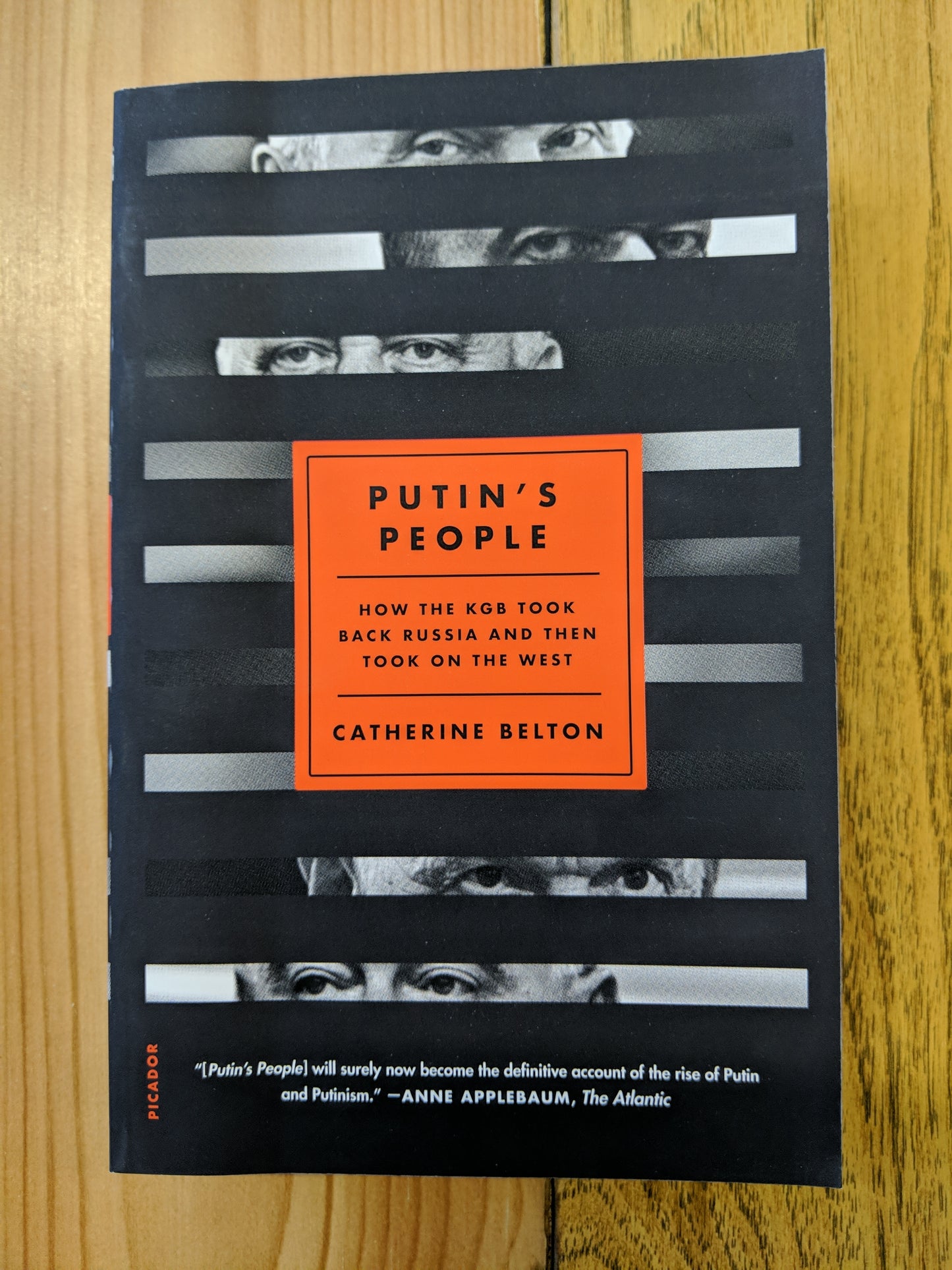 Putin's People: How the KGB Took Back Russia and Then Took On the West