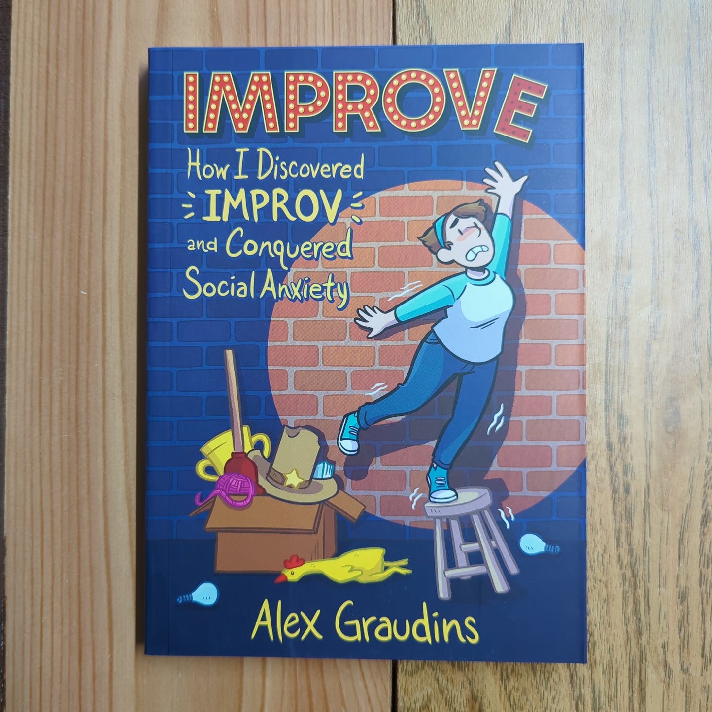 Improve: How I Discovered Improv and Conquered Social Anxiety