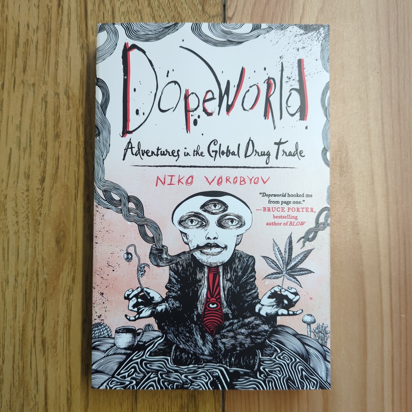 Dopeworld: Adventures in the Global Drug Trade