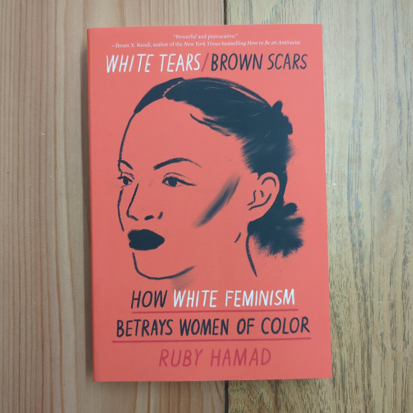 White Tears/Brown Scars: How White Feminism Betrays Women of Color