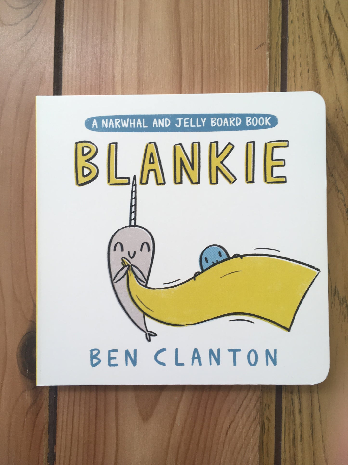 Blankie: A Narwhal and Jelly Board Book