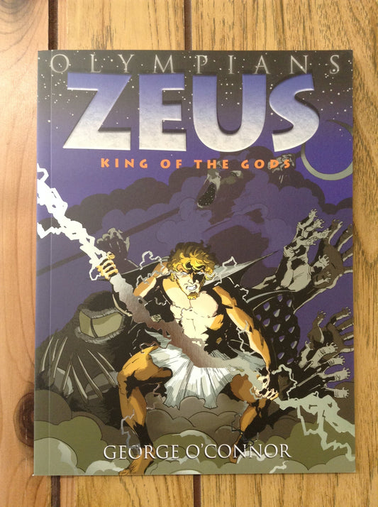 Zeus: King of the Gods (Olympians Vol 1)
