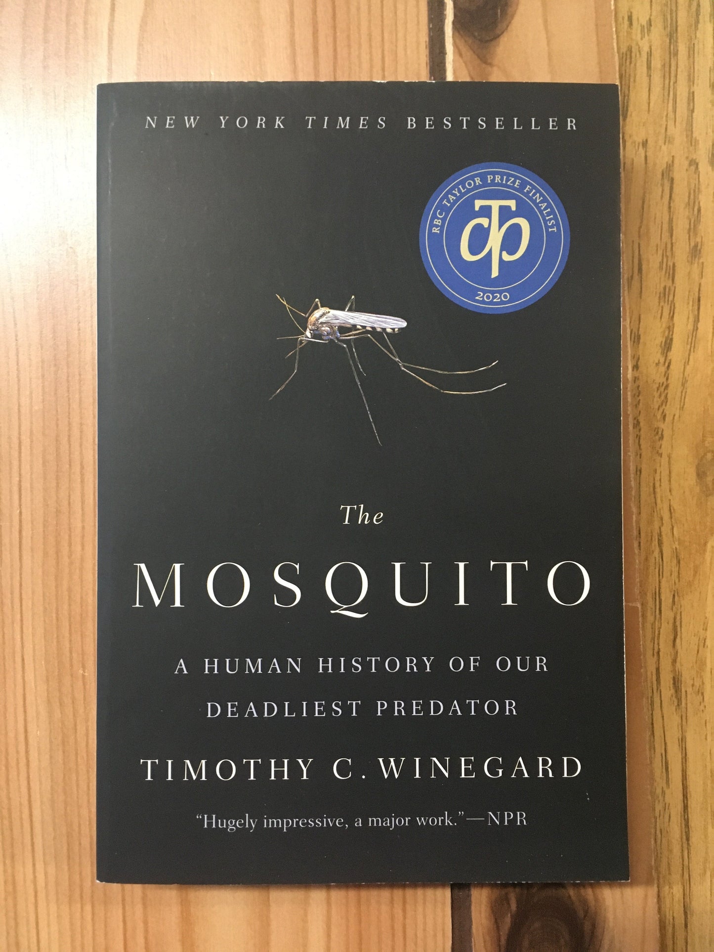 The Mosquito: A Human History of Our Deadliest Predator